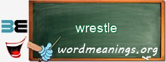 WordMeaning blackboard for wrestle